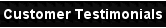 Customer Testimonials